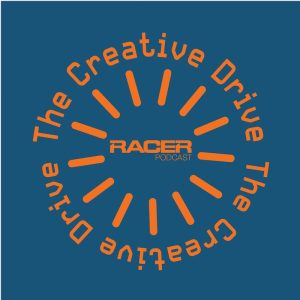 RACER’s The Creative Drive podcast launches with special guest Will Buxton